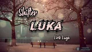 Download Luka - Shifter (Lirik Lagu) MP3
