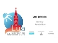 Lua pitfalls Dmitry Kotelnikov Lua Workshop 2014 day 1 talk 8