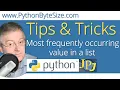 Python Tip Most frequently occurring value in a Python list