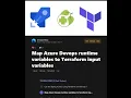 Map Azure DevOps Runtime Variables to Terraform Input Variables
