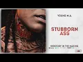 Young M.A. - Stubborn Ass (Herstory In The Making)