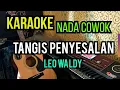 Download Lagu TANGIS PENYESALAN - Leo Waldy ( KARAOKE DANGDUT LAWAS NADA COWOK )