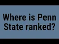 Where is Penn State ranked