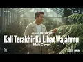 Lagu Uji Rashid • Kali Terakhir Ku Lihat Wajahmu (Male Cover) • Acoustic Version