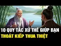 Download Lagu Đa Số Người Mắc Sai Lầm Thua Thiệt Cả Đời Chỉ Vì Không Biết 10 Quy Tắc Xử Thế Này