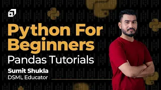 Python Pandas for Data Science Tutorial for Beginners Data Manipulation Python Library SCALER