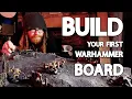 Building Your First WARHAMMER BOARD