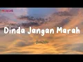Download Lagu Yeni Inka - Dinda Jangan Marah - Lirik Lagu