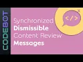 CodeBOT app Dismissible Content Review Messages