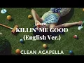 [Clean Acapella] JIHYO - Killin' Me Good (English Ver.)