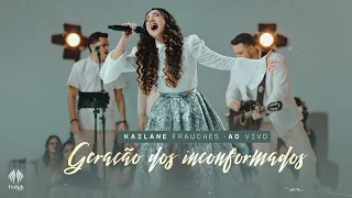 Kailane Frauches | Geração dos Inconformados [Clipe Oficial]