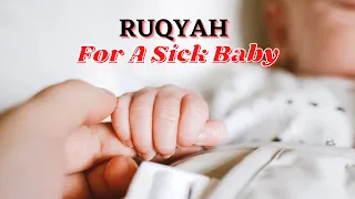 Download RUQYAH FOR A SICK BABIES, KIDS || Powerful Ruqyah to Remove illnes, Diseas, Sickness MP3