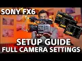 Sony FX6 Full Menu Set-up Guide Understand The Camera Operators