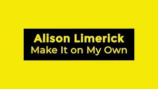 Download Alison Limerick - Make It on My Own (Lyrics) MP3