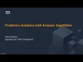 Predictive Analytics with Amazon SageMaker
