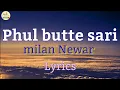 Download Lagu Phul Butte Sari Lyrics - Milan Newar