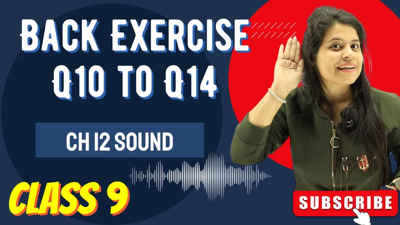Q10 to Q14 | Back Exercise | Chapter 12 | Sound | Class 9 Science