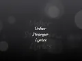 Usher Stranger Lyrics