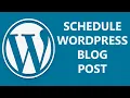 How To Schedule Blog Post On Wordpress Website