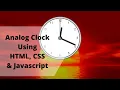 How to make an Analog clock using HTML CSS and Javascript