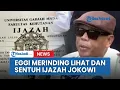 Pengakuan Eggi Sudjana Merinding Saat Lihat dan Sentuh Fisik Ijazah Jokowi
