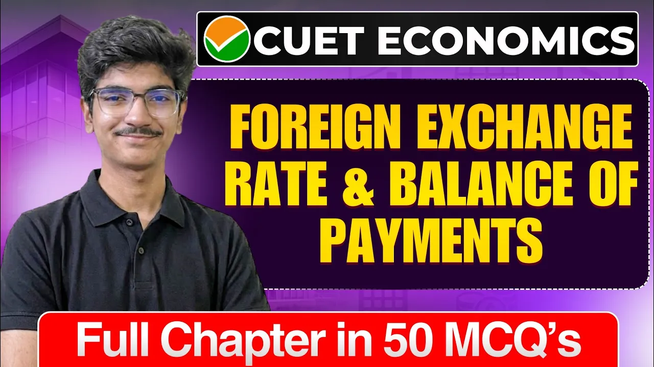 Foreign Exchange Rate CUET UG 2026 Economics | Full Chapter In 50 MCQs | Cuet Economics Preparation