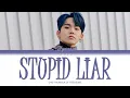 Download Lagu Choi Hyunsuk (최현석) - 'Stupid Liar' (Cover) Color Coded Lyrics [Han/Rom/Eng]