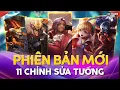 Lagu Liên Quân 11 Chỉnh Sửa Tướng, Review Phiên Bản Mới: Flo, Toro, Quillen, Lữ Bố Thực Tế Không Chém Gió