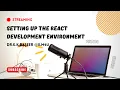 Setting up the React Development Environment How to install React JS