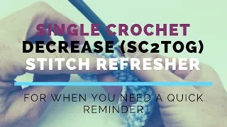 Left Hand Single Crochet Decrease SC2TOG Super Fast Stitch Refresher Tutorial