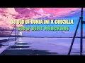 DJ OLD DI DUNIA INI X GODZILLA SLOW BEAT SOUND MENGKANE