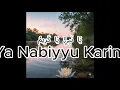 Lagu Ya Nabiyyu Ya Kariim يَا نَبِيُّ يَا كَرِيمُ (Lyrics and English Translation)