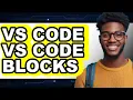 Vs Code vs Code Blocks Which Is Better for Coding