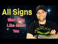 All Signs - WHAT THEY LIKE ABOUT YOU