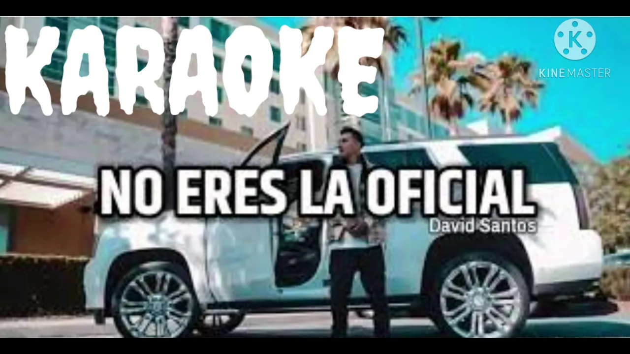 NO ERES LA OFICIAL - David Santos - KARAOKE (tono original)