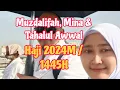Lagu MUZDALIFAH \u0026 MINA \u0026 TAHALLUL AWWAL | #Hajj1445 #Hajj2024 #Mina #Baiduri #THTS