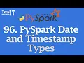 PySpark Date and Timestamp Types - DateType TimestampType Interval Types PySpark Tutorial