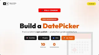 I Built a Production UI Date Picker Component From Scratch 5 Hour JavaScript Course