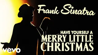 Frank Sinatra Have Yourself A Merry Little Christmas Official Video  Frank Sinatra Have Yourself A Merry Little Christmas Official Video