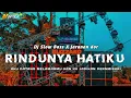 Download Lagu DJ RINDUNYA HATIKU || AKU DATANG MELAMARMU •DJ SLOW BASS X JARANAN DOR VIRAL TIKTOK 2025 •KIPLI ID