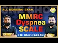 MMRC Dyspnea SCALE All Nursing Exam Information By Miftahi Sir