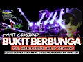 Download Lagu DJ BUKIT BERBUNGA TRAP PARTY  MIDDLE NROTOK NULUP CENTONG||sound d'sip megapas #djkarnaval#djviral