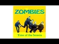 Download Lagu The Zombies - Time Of The Season (mono version) \u0026 She's Not There (original version)