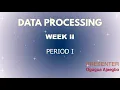 DATA PROCESSING SS 3 FIRST TERM WEEK 2 PERIOD 1