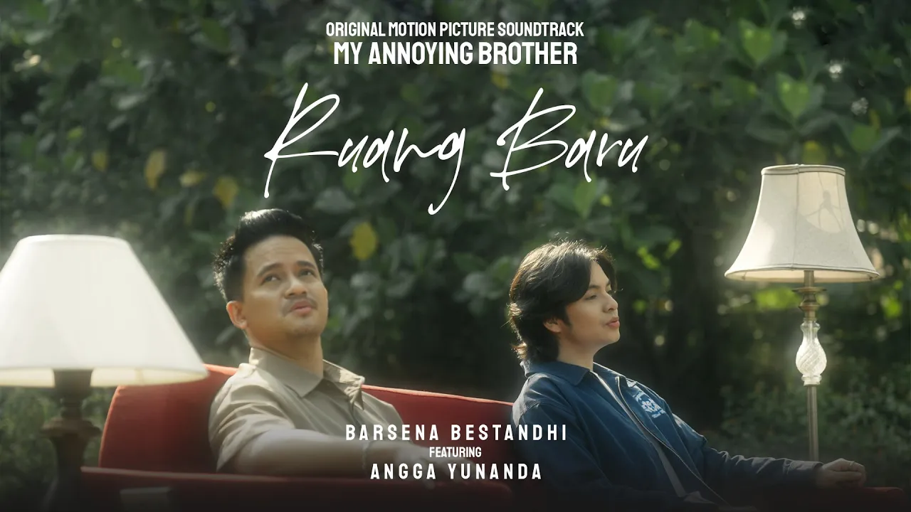Official Music Video Ruang Baru (Feat. Angga Yunanda) | OST. My Annoying Brother (Final Trailer) Official Music Video Ruang Baru (Feat. Angga Yunanda) | OST. My Annoying Brother (Final Trailer)
