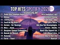 Lagu TOP HITS SPOTIFY 2026 | PLAYLIST LAGU VIRAL TERBAIK TRENDING - LAGU GALAU TERBARU | TANPA IKLAN