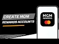 How to Create an MGM Rewards Account in the Mobile App