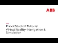 RobotStudio Tutorial in VR - Navigation and Simulation