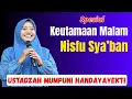 Lagu KEUTAMAAN MALAM NISFU SYA'BAN - BERSAMA USTADZAH MUMPUNI HANDAYAYEKTI