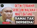 Lagu Detik Terakhir Sebelum Malaikat Maut Datang… Ramai Tak Bersedia❗